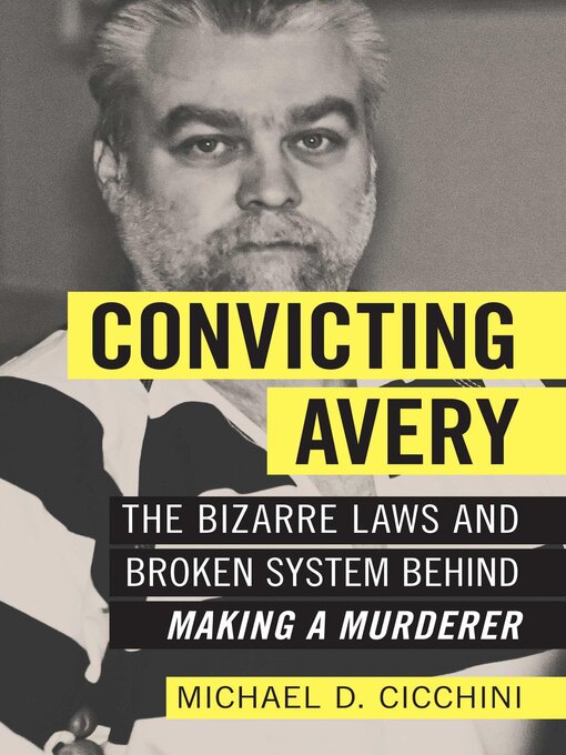 Title details for Convicting Avery by Michael D.Cicchini, JD - Available